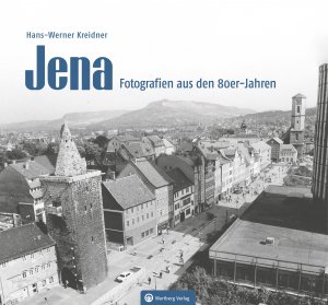 Jena – Fotografien aus den 80er-Jahren