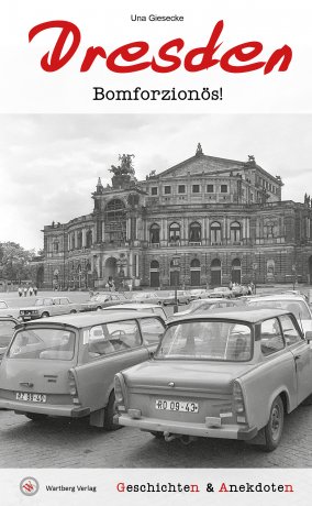 Geschichten & Anekdoten aus Dresden